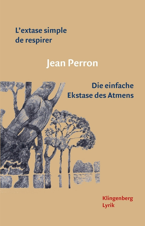 L’extase simple de respirer / Die einfache Ekstase des Atmens - Jean Perron