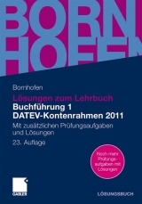 Lösungen zum Lehrbuch Buchführung 1 DATEV-Kontenrahmen 2011 - Manfred Bornhofen, Martin Bornhofen