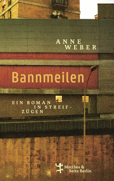 Bannmeilen -  Anne Weber