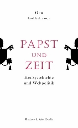 Papst und Zeit - Otto Kallscheuer