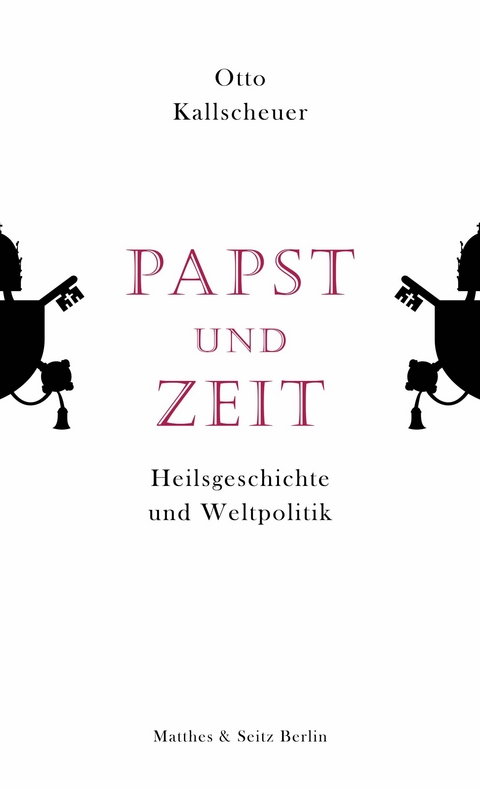 Papst und Zeit -  Otto Kallscheuer