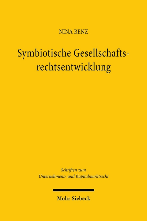 Symbiotische Gesellschaftsrechtsentwicklung -  Nina Benz