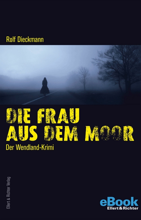 Die Frau aus dem Moor -  Rolf Dieckmann