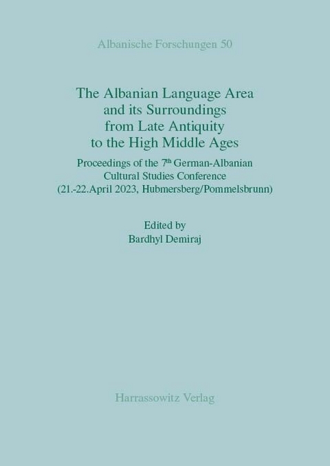 The Albanian Language Area and its Surroundings from Late Antiquity to the High Middle Ages - 