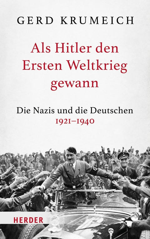 Als Hitler den Ersten Weltkrieg gewann -  Gerd Krumeich