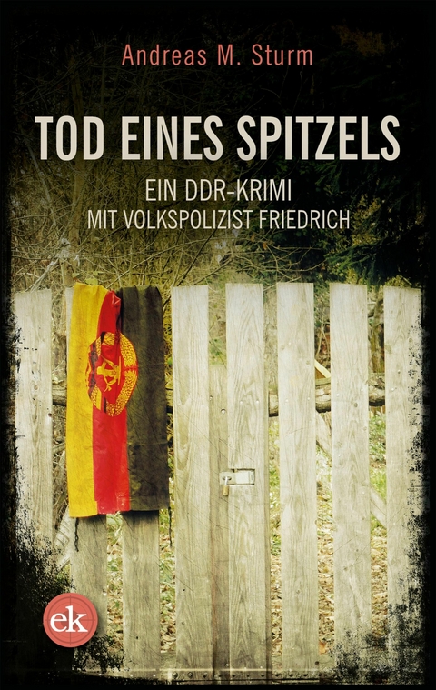 Tod eines Spitzels -  Andreas M. Sturm