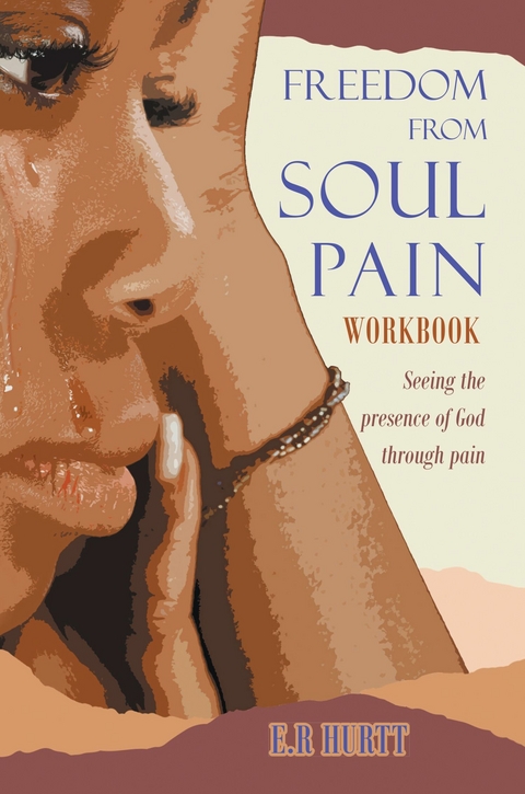 Freedom From Soul Pain Workbook -  E.R. Hurtt