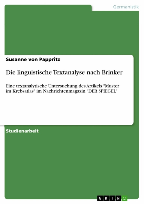 Die linguistische Textanalyse nach Brinker -  Susanne von Pappritz