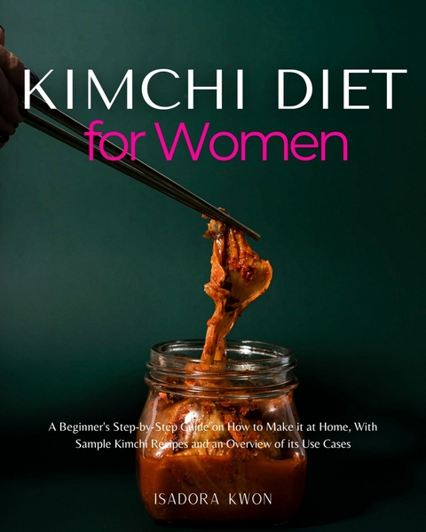 Kimchi Diet for Women -  Isadora Kwon