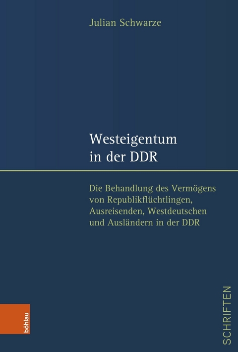 Westeigentum in der DDR - Julian Schwarze