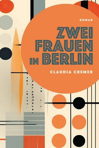 Zwei Frauen in Berlin - Claudia Cremer
