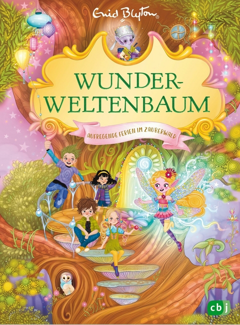 Wunderweltenbaum - Aufregende Ferien im Zauberwald - Enid Blyton