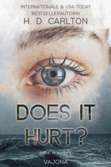 Does It Hurt? -  H. D. Carlton