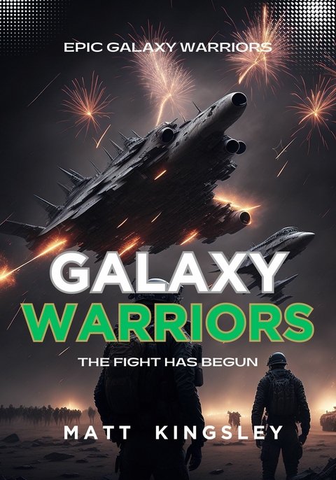 Galaxy Warriors -  Matt Kingsley