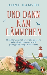 Und dann kam Lämmchen -  Anne Hansen