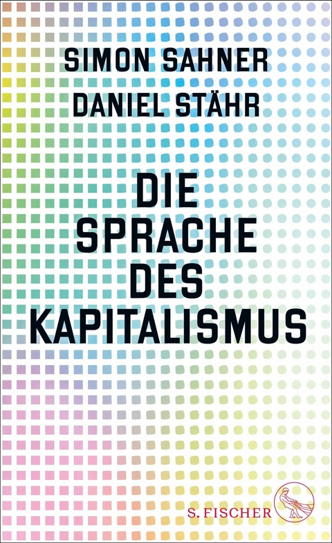 Die Sprache des Kapitalismus -  Simon Sahner,  Daniel Stähr