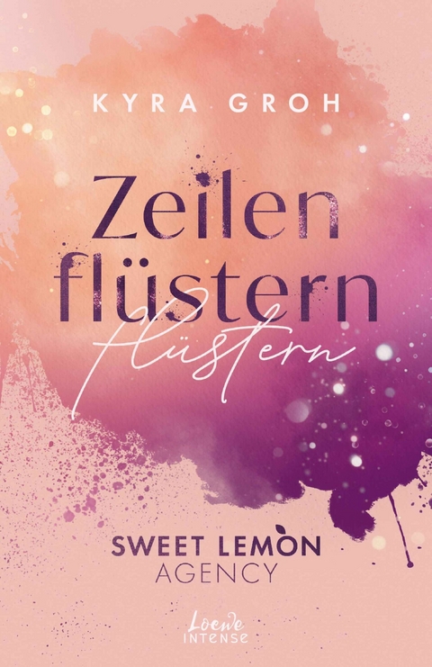 Zeilenflüstern (Sweet Lemon Agency, Band 1) -  Kyra Groh