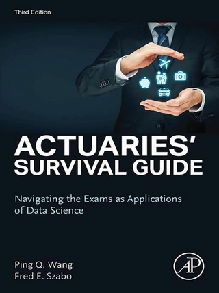 Actuaries' Survival Guide - Fred Szabo; Ping Wang