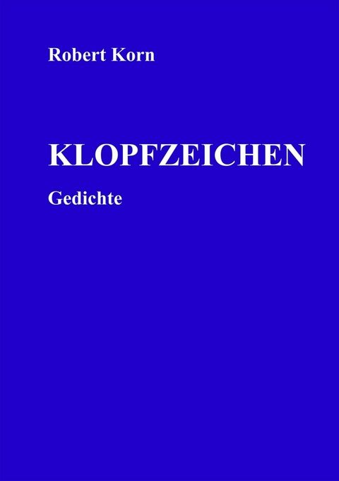 Klopfzeichen -  Robert Korn