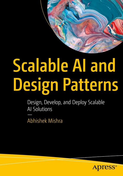 Scalable AI and Design Patterns -  Abhishek Mishra