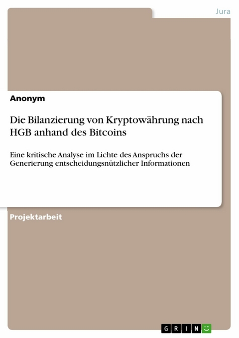 Die Bilanzierung von Kryptowährung nach HGB anhand des Bitcoins -  Anonym