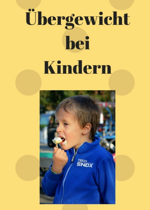 Übergewicht bei Kindern - Ina Klink