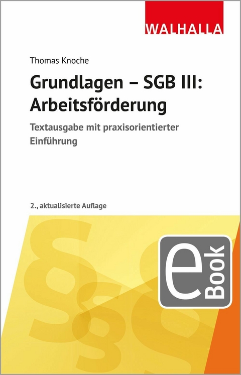 Grundlagen - SGB III: Arbeitsförderung -  Thomas Knoche
