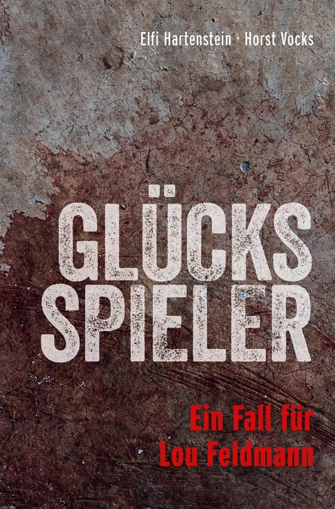 Glücksspieler -  Elfi Hartenstein,  Horst Vocks