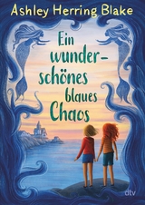 Ein wunderschönes blaues Chaos -  Ashley Herring Blake