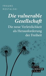 Die vulnerable Gesellschaft - Frauke Rostalski