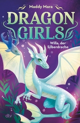 Dragon Girls - Willa, der Silberdrache -  Maddy Mara