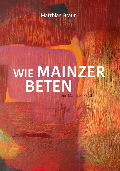 Wie Mainzer beten -  Matthias Braun