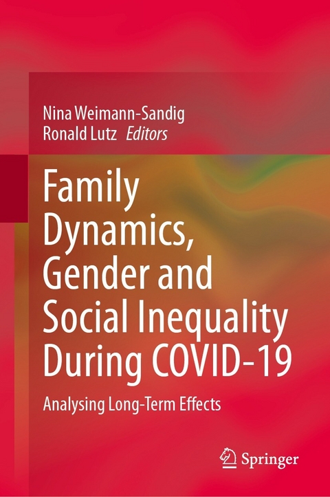 Family Dynamics, Gender and Social Inequality During COVID-19 - 