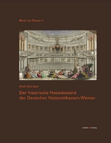 Der historische Notenbestand des Deutschen Nationaltheaters Weimar - Axel Schröter