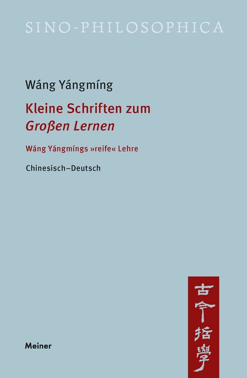 Kleine Schriften zum »Großen Lernen« -  Yángmíng Wáng