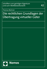 Die rechtlichen Grundlagen der Übertragung virtueller Güter - Thomas Büchner