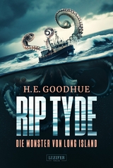 RIP TYDE – DIE MONSTER VON LONG ISLAND - H.E. Goodhue