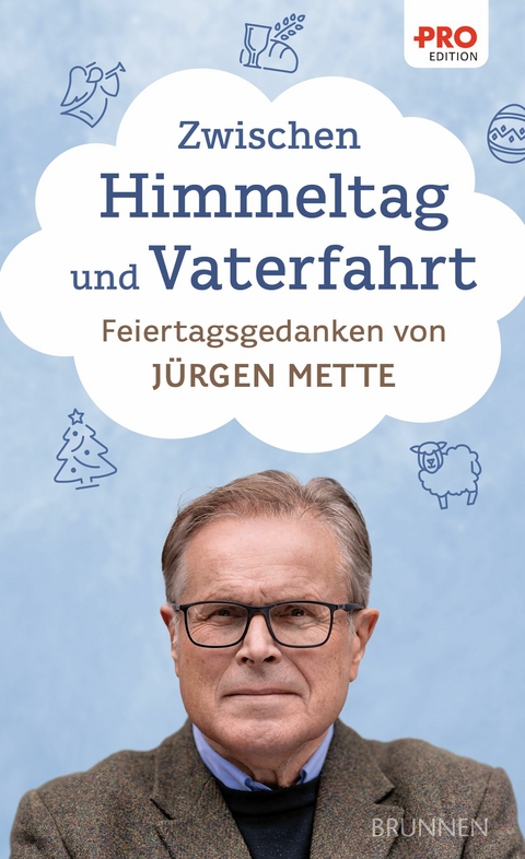 Zwischen Himmeltag und Vaterfahrt -  Jürgen Mette