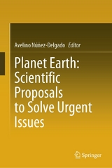 Planet Earth: Scientific Proposals to Solve Urgent Issues - 