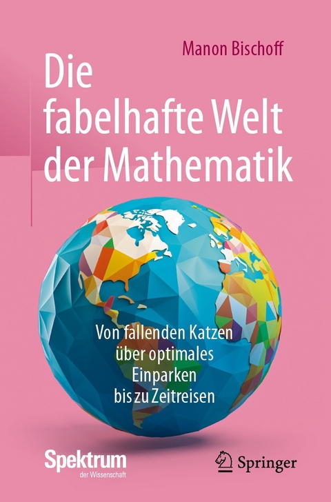 Die fabelhafte Welt der Mathematik -  Manon Bischoff