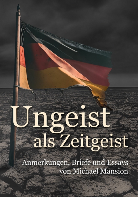 Ungeist als Zeitgeist -  Michael Mansion