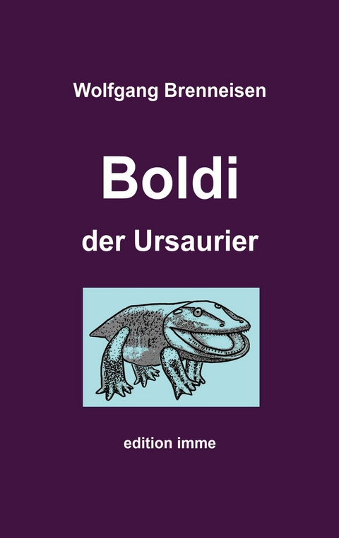 Boldi der Ursaurier - Wolfgang Brenneisen