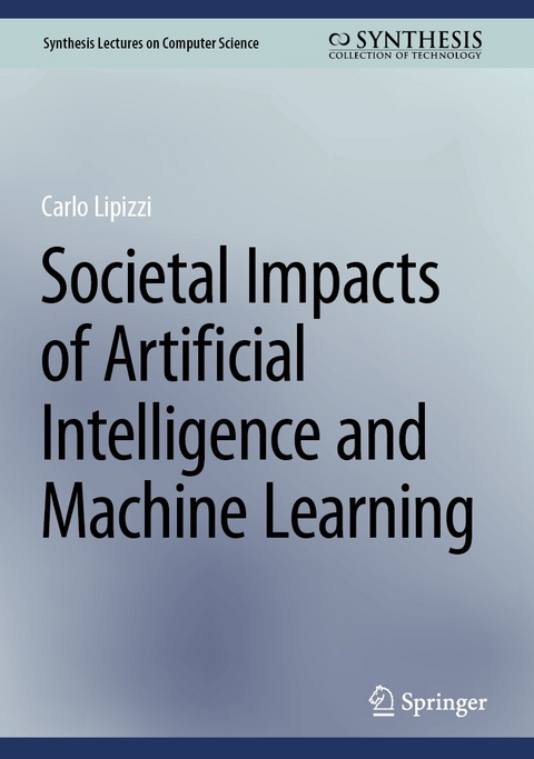 Societal Impacts of Artificial Intelligence and Machine Learning -  Carlo Lipizzi