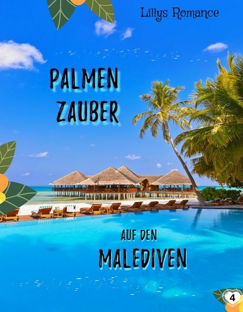 Palmenzauber auf den Malediven - Lillys Romance
