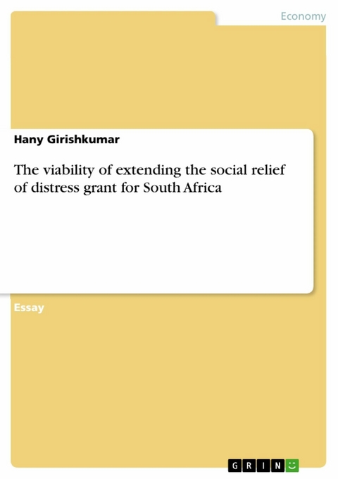 The viability of extending the social relief of distress grant for South Africa -  hany girishkumar