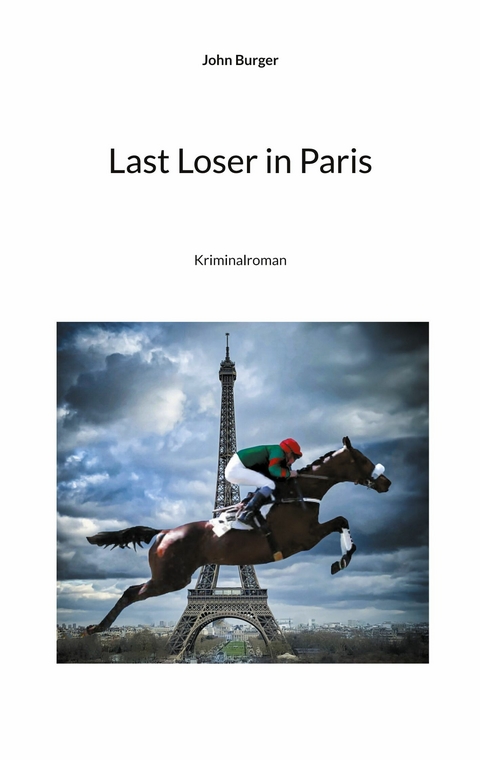 Last Loser in Paris -  John Burger