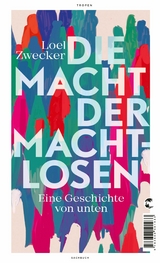 Die Macht der Machtlosen -  Loel Zwecker