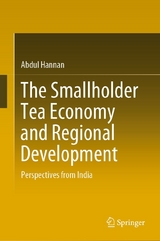 The Smallholder Tea Economy and Regional Development - Abdul Hannan