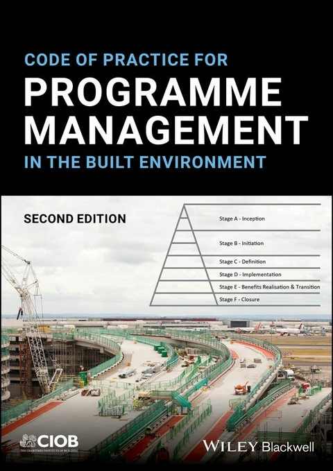 Code of Practice for Programme Management in the Built Environment -  CIOB (The Chartered Institute of Building)