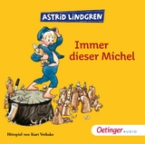 Immer dieser Michel - Lindgren, Astrid; Rohrbeck, Oliver; Nespech, Hermann; Mahler, Regine; Mahlau, Hans; Paulsen, Uwe; Rietenbach, Kathrin; Seibert, Klaus; Hofer, Harald